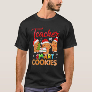 Teacher Of Smart Cookies Christmas Teacher Holiday T-Shirt