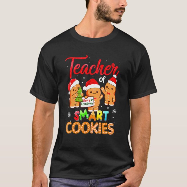 Teacher Of Smart Cookies Christmas Teacher Holiday T-Shirt (Front)