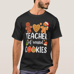 Teacher Of Smart Cookies Cute Gingerbread Christma T-Shirt