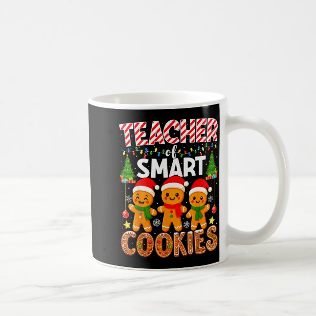 Teacher Of Smart Cookies Funny Gingerbread Teacher Coffee Mug (Right)