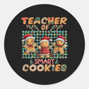 Teacher Of Smart Cookies Gingerbread Christmas Classic Round Sticker