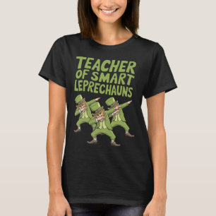 Teacher Of Smart Leprechauns Dab St Patricks Day T T-Shirt