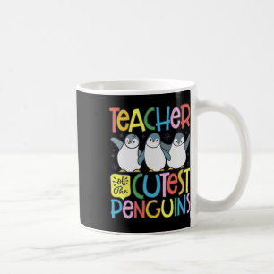 Teacher Of The Cutest Penguins Funny Penguin Ck To Coffee Mug