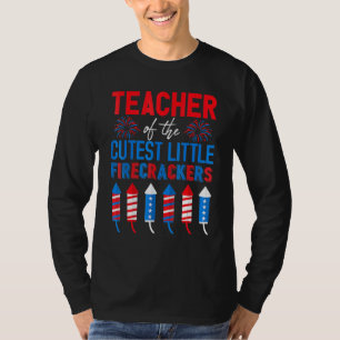 Teacher Of The St Little Firecrackers 4th Of July T-Shirt