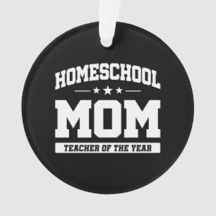 Teacher of the Year - Homeschool Mum Ornament
