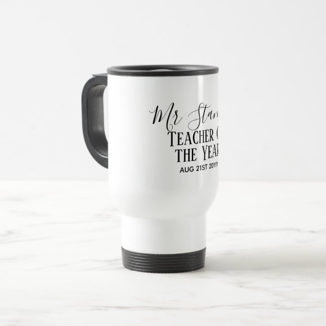 Teacher of the Year Personalised Modern Text Gift Travel Mug (Front Left)