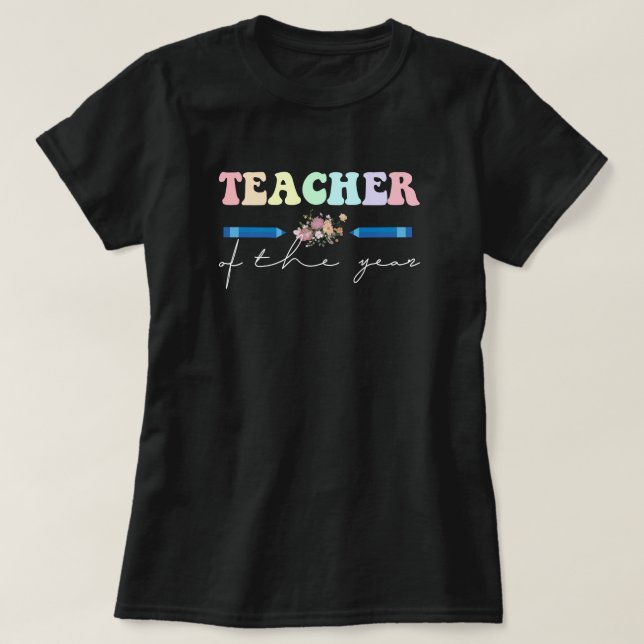 teacher of the year T-Shirt (Design Front)