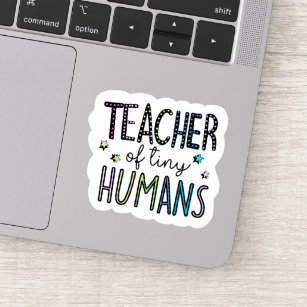Teacher of tiny humans