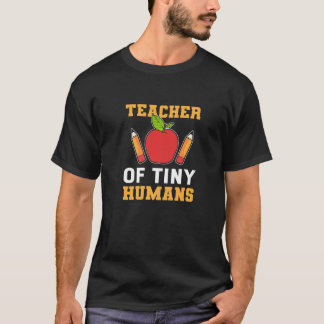 Teacher of Tiny Humans Childcare Worker T-Shirt