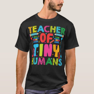 Teacher of Tiny Humans Funny Kindergarten PreK Tea T-Shirt