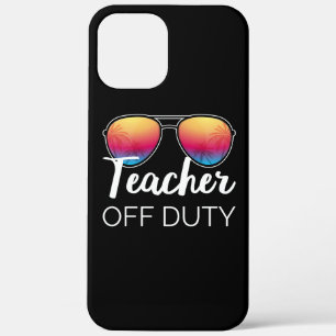 Teacher Off Duty I iPhone 12 Pro Max Case