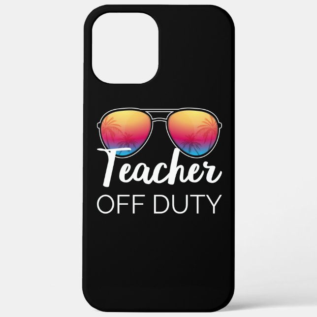 Teacher Off Duty I Case-Mate iPhone Case (Back)