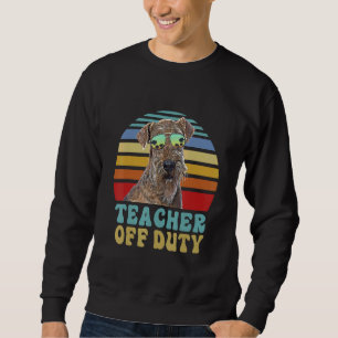 Teacher Off Duty Lakeland Terrier Dog Summer Sweatshirt