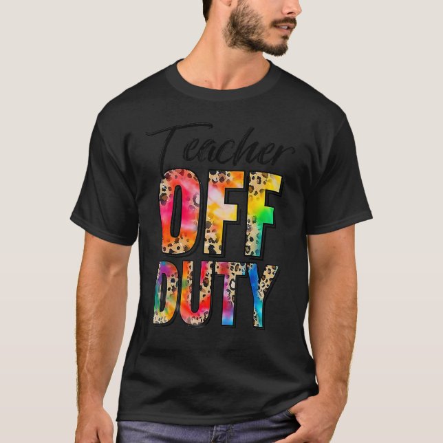 Teacher Off Duty Leopard Last Day Of School Summer T-Shirt (Front)