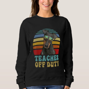 Teacher Off Duty Manchester Terrier Dog Summer Sweatshirt