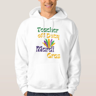 Teacher Off Duty – Mardi Gras Carnival Celebration Hoodie