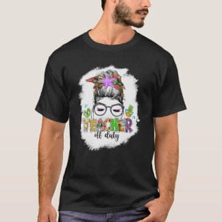 Teacher Off Duty Messy Bun Hair Sunglasses Funny T T-Shirt