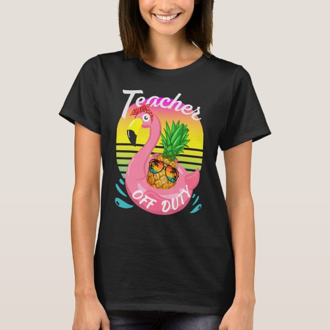 Teacher Off Duty Pineapple With Sunglasses Beach S T-Shirt (Front)