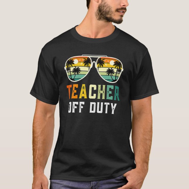 Teacher Off Duty Retro Sunglasses Beach Last Day O T-Shirt (Front)