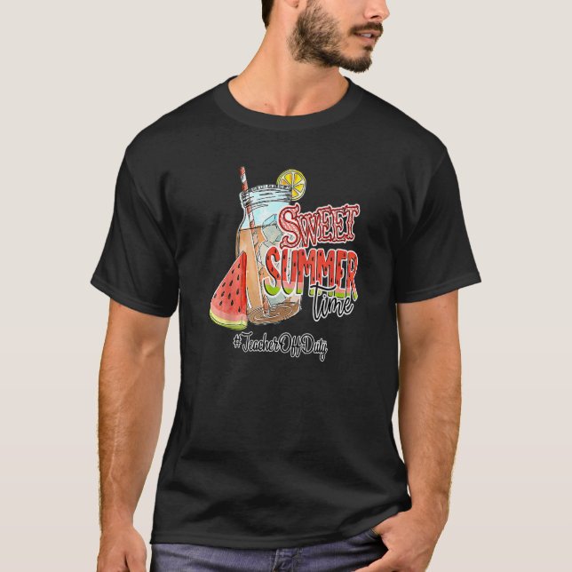Teacher Off Duty Summer Break Sweet Summer Time Es T-Shirt (Front)