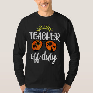 Teacher Off Duty Sunglasses Beach Summer Sunset T-Shirt