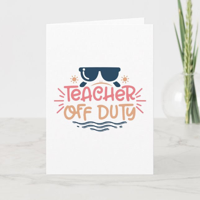 Teacher off duty sunglasses card (Front)