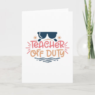 Teacher off duty sunglasses card