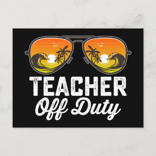 Teacher Off Duty Sunglasses Last Day Of School Postcard