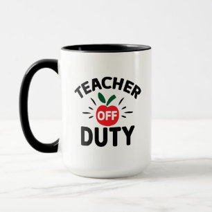 Teacher Off Duty Wordart Mug