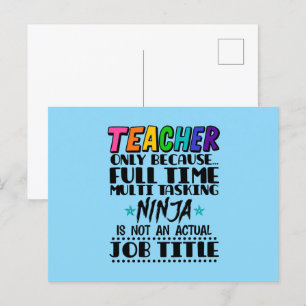 Teacher Only Because Full Time Multi Tasking Ninja Postcard