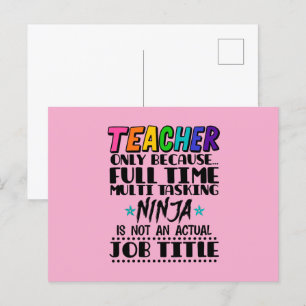 Teacher Only Because Full Time Multi Tasking Ninja Postcard