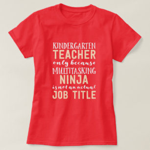 Teacher only because multitasking ninja job title T-Shirt