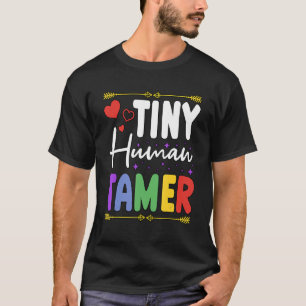 Teacher Parents Tiny Human Tamer 1 T-Shirt