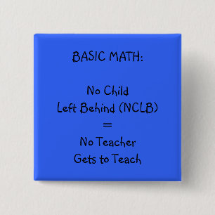 Teacher Pin - No NCLB!