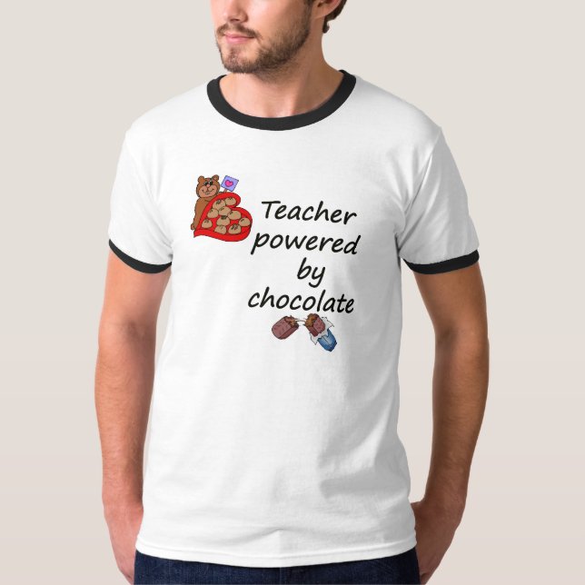 Teacher powered by Chocolate T-Shirt (Front)