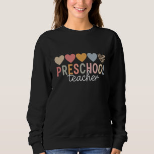 Teacher Preschool Back to School  Sweatshirt