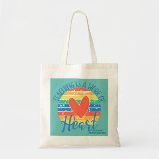 Teacher Quote "Teaching Is A Work Of Heart" Tote Bag