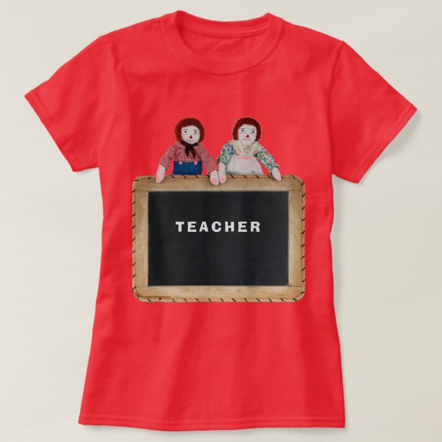 TEACHER Raggedy Ann & Andy dolls chalkboard. T-Shirt (Design Front)