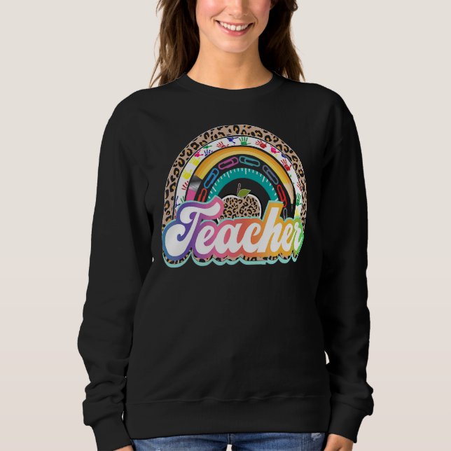 Teacher Rainbow Leopard Back To School Teacher Sweatshirt (Front)