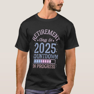 Teacher Retirement Class Of 2025 Countdown In Prog T-Shirt