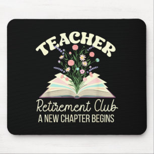 Teacher Retirement Club New Chapter Begins Retired Mouse Mat