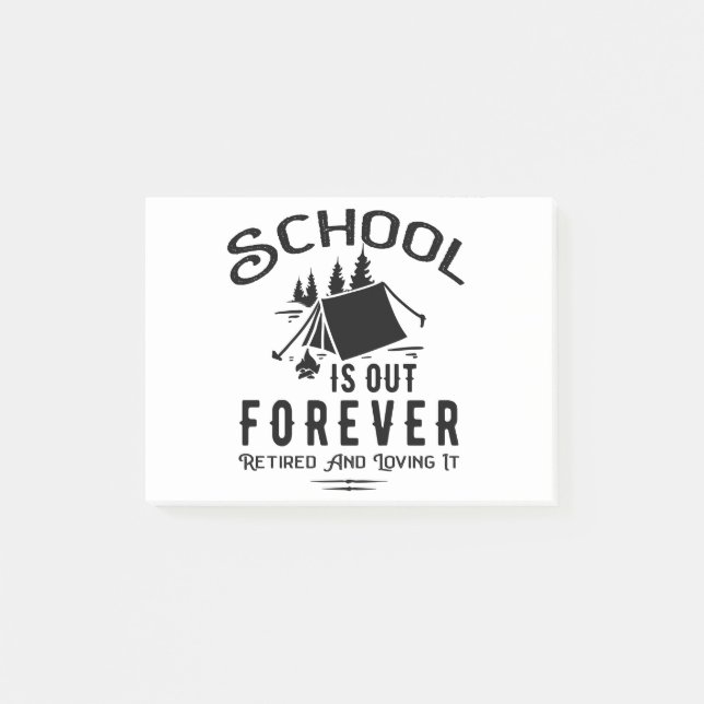 Teacher retirement School Is Out Forever, Camping Post-it Notes (Front)