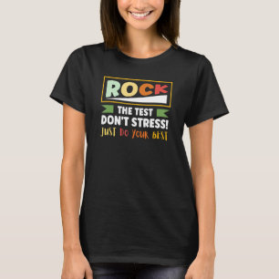 Teacher Rock The Test Testing Day Saying Positive  T-Shirt