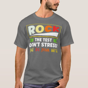 Teacher Rock The Test Testing Day Saying Positive  T-Shirt