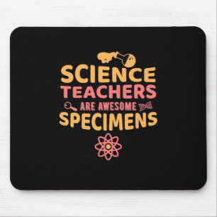 Teacher Science Teachers Are Awesome Specimens Mouse Mat