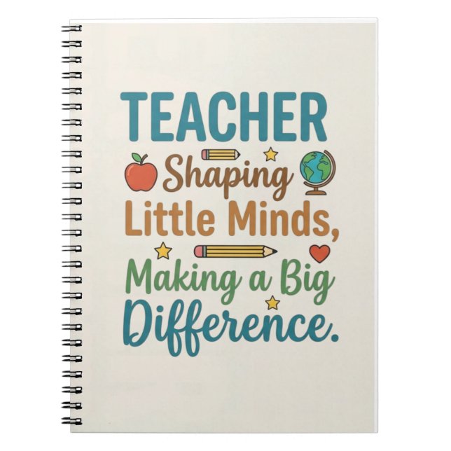 Teacher Shaping Little Minds Big Difference Quote Notebook (Front)