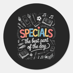 Teacher Specials The Best Part Of The Day Specials Classic Round Sticker