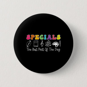 Teacher Specials The Part of The Day - Specials 6 Cm Round Badge