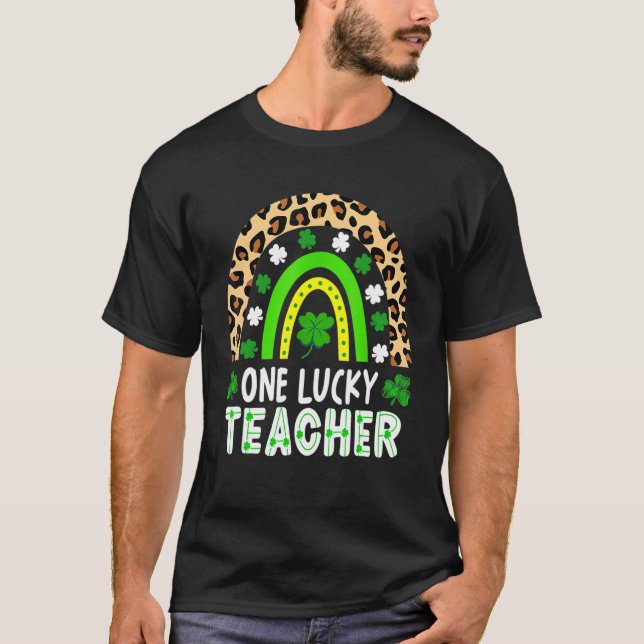 Teacher St Patrick's Day Rainbow One Lucky Teacher T-Shirt (Front)