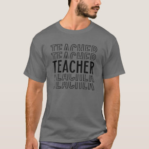 Teacher Stacked Typography Funny Teacher Back To S T-Shirt